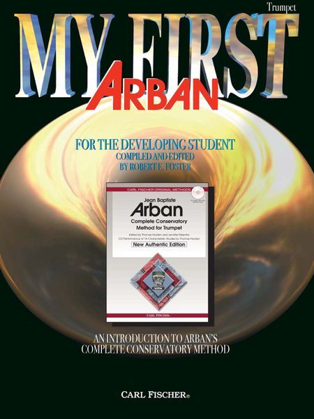 My First Arban For The Developing Student : For Trumpet / compiled and edited by Robert E. Foster.