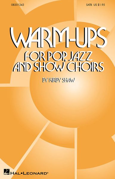 Warm-Ups For Pop, Jazz and Show Choirs : For SATB Choir.