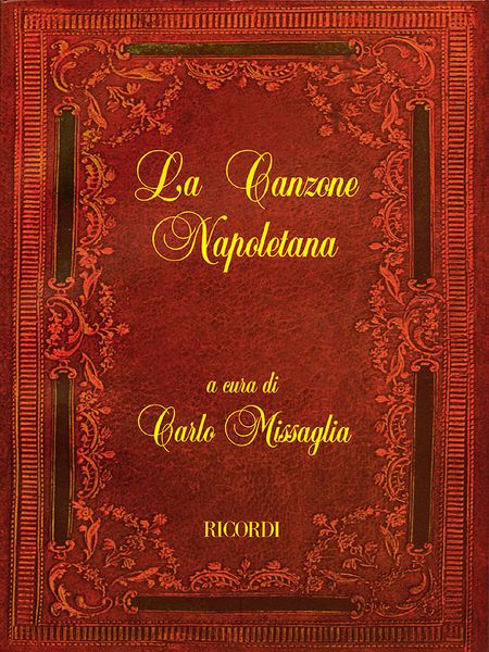 Canzone Napoletana : For Voice and One Or Two Guitars / A Cura Di Carlo Missaglia.