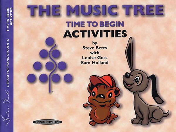 Music Tree : A Plan For Musical Growth At The Piano : Time To Begin : Activities.