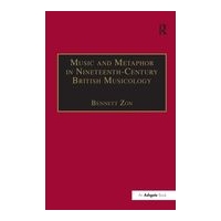 Music and Metaphor In Nineteenth-Century British Musicology.