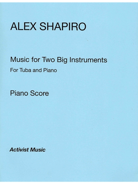 Music For Two Big Instruments : For Tuba and Piano.