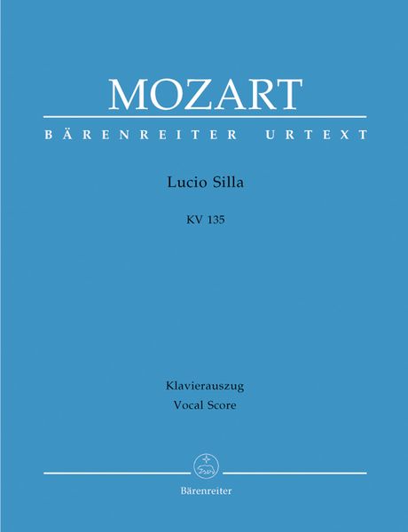 Lucio Silla, K. 135 : Dramma Per Musica In Tre Atti.