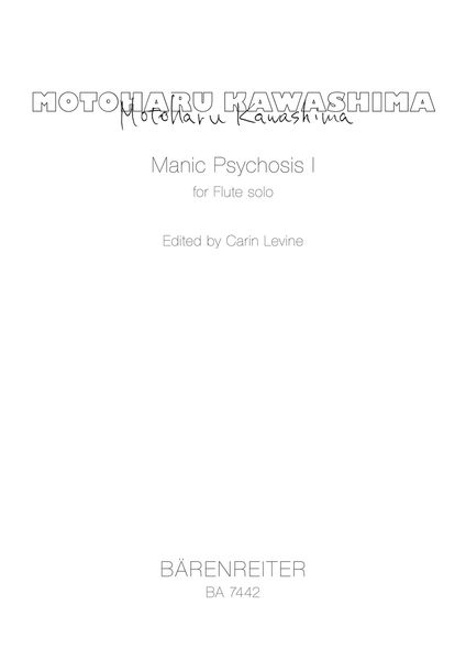 Manic Psychosis I : For Flute Solo (1991-92) / edited by Carin Levine.