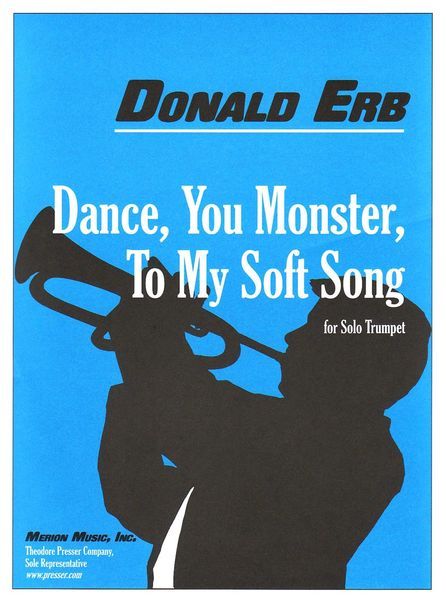 Dance, You Monster, To My Soft Song : For Solo Trumpet.