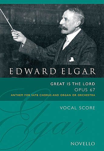 Great Is The Lord, Op. 67 : Anthem For SATB Chorus And Organ Or Orchestra / Ed. Bruce Wood.