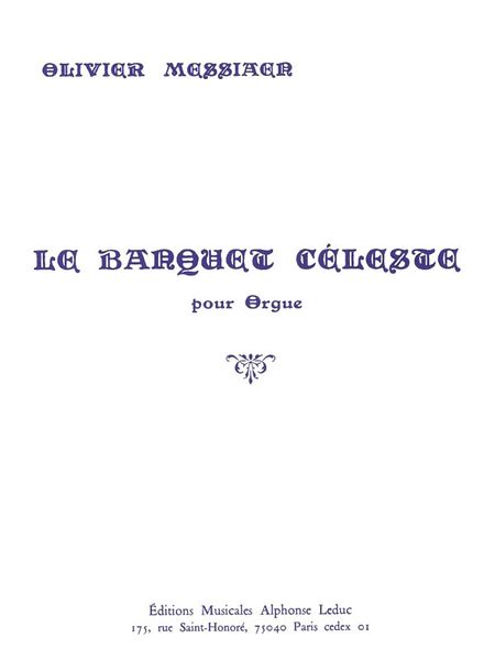 Le Banquet Celeste, Meditation Pour la Fete Du Saint Sacrement (1928) : For Organ.