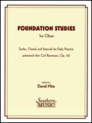 Foundation Studies : Scales, Chords and Intervals For Daily Practice : For Oboe / Ed. by David Hite.