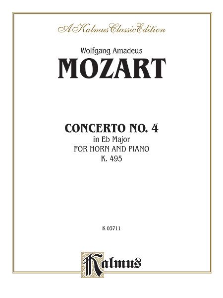 Concerto No. 4 In Eb Major, K. 495 : For Horn and Piano.