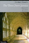Three Choirs Services : For SATB and Organ / Selected and edited With A Preface by David Hill.