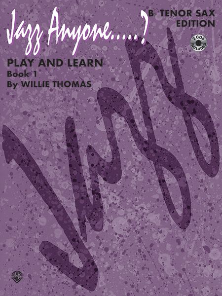 Jazz Anyone?, Bk 1 : Play and Learn : For Bb Tenor Sax.