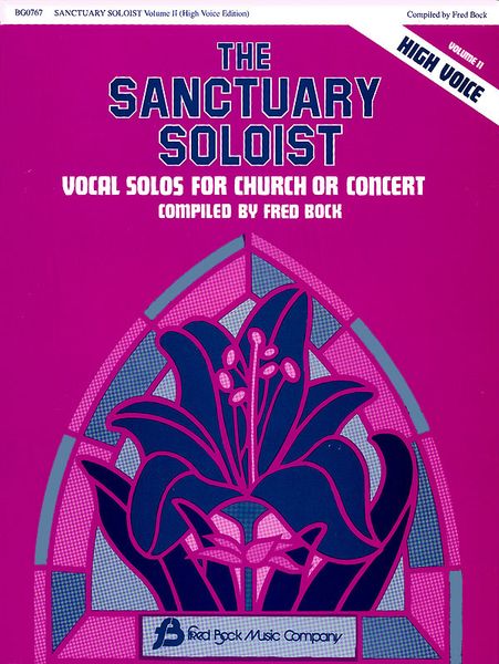 Sanctuary Soloist, Vol. 2 : High Voice - Vocal Solos For Church Or Concert.
