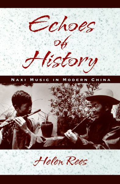 Echoes Of History : Naxi Music In Modern China - CD Included.