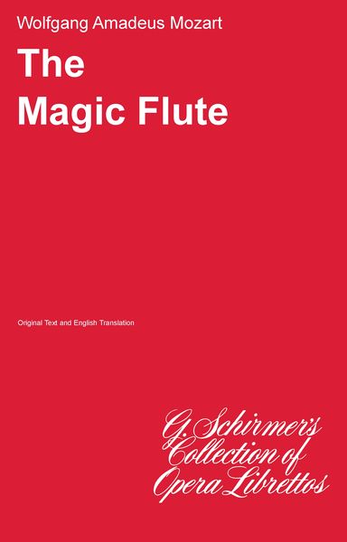 Magic Flute : Libretto (German/English).