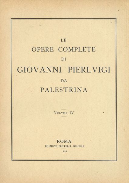 Il Libro Secondo Delle Messe A 4, 5 E 6 Voci / edited by Raffaele Casimiri.