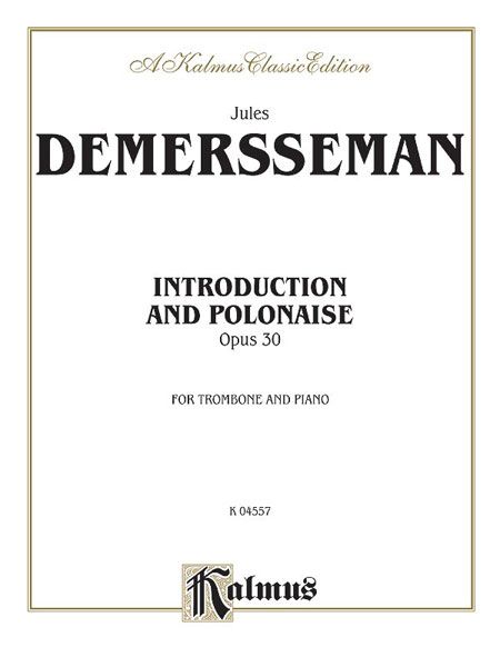 Introduction and Polonaise, Op. 30 : For Trombone and Piano.
