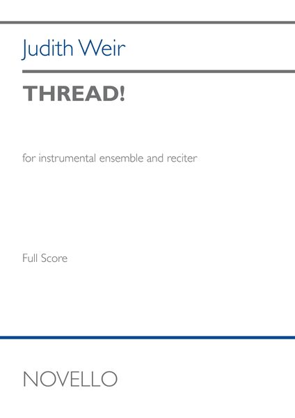 Thread! : For Orchestra / After A Text From The Upper Horizontal Border Of The Bayeux Tapestry.