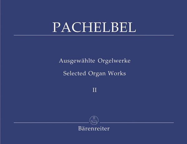 Selected Organ Works, Vol. 2 : Chorale Preludes, Part 1 / edited by Karl Matthaei.
