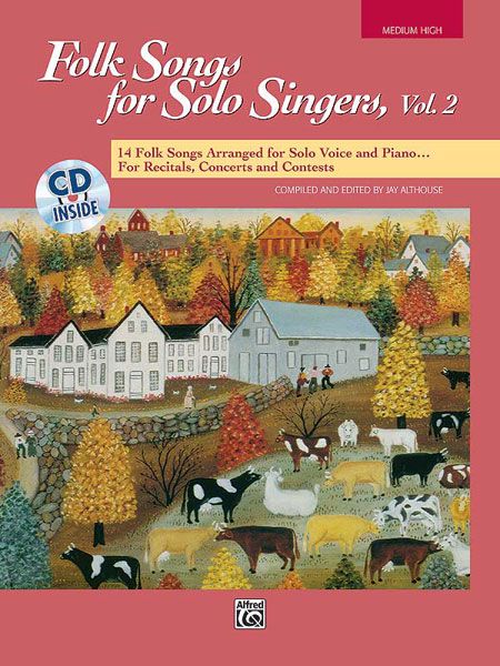 Folk Songs For Solo Singers, Vol. 2 : 14 Folk Songs arranged For Medium-High Voice and Piano.