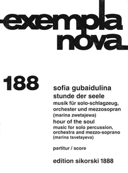 Hour Of The Soul = Stunde der Seele : Music For Solo Percussion, Orchestra and Mezzo-Soprano.