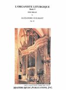 Organiste Liturgique, Op. 65, Book 5 : For Organ.
