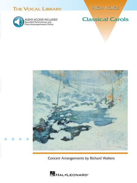 Classical Carols : Concert Settings For High Voice & Piano.
