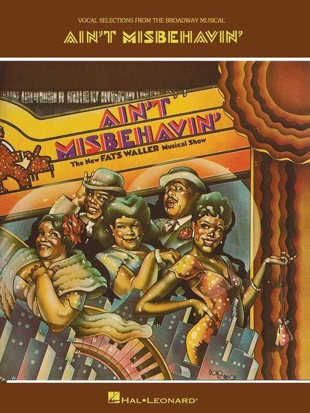 Ain't Misbehavin' : The New Fats Waller Musical Show.