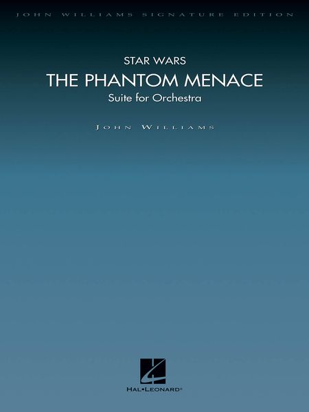 Star Wars - The Phantom Menace : Suite For Orchestra.