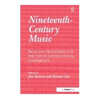 Nineteenth Century Music : Selected Proceedings Of The Tenth International Conference.