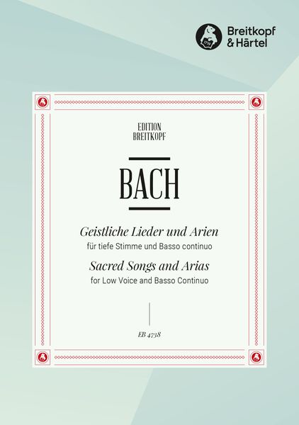Geistliche Lieder und Arien, BWV 439-509, 511-517, 519-523 : For Low Voice and Piano.