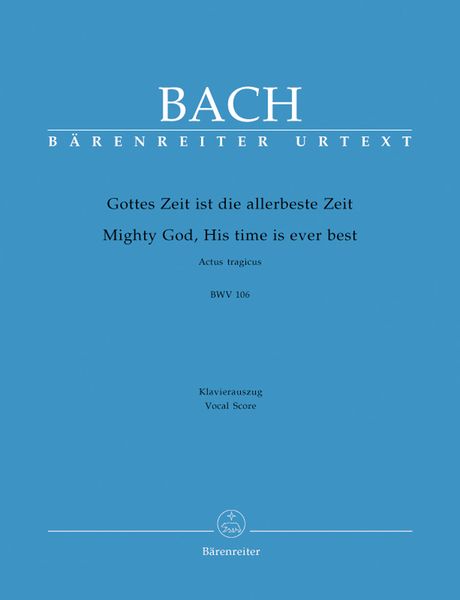 Cantata No. 106 : Gottes Zeit Ist Die Allerbeste Zeit.