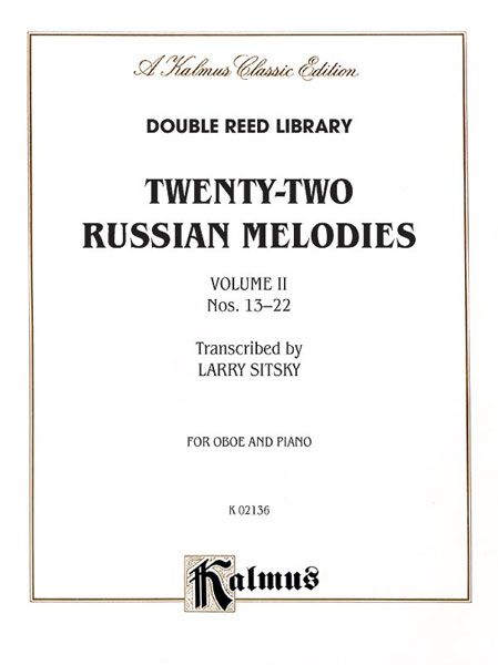 Twenty Two Russian Melodies, Vol. 2, Nos. 13-22 : For Oboe and Piano / transcribed by Larry Sitsky.