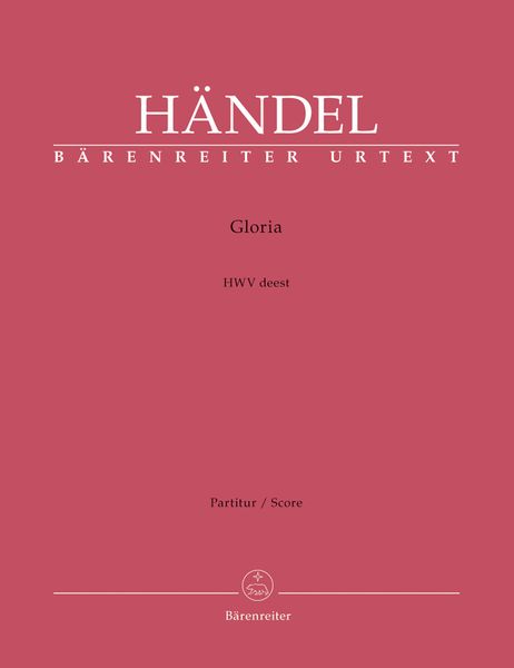 Gloria, HWV Deest / edited by Hans Joachim Marx.