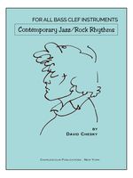 Contemporary Jazz/Rock Rhythms : For Bass Clef Instruments.