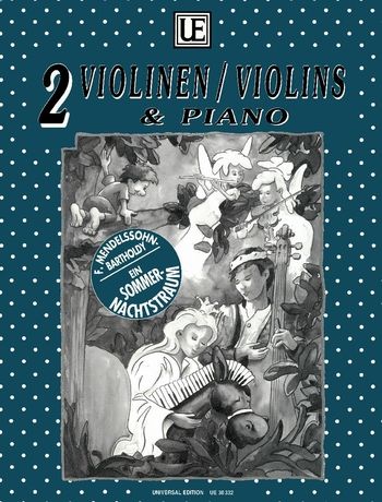 Selected Pieces From A Midsummer's Night Dream : For Two Violins and Piano.