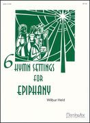 Six Hymn Settings For Epiphany : For Organ.