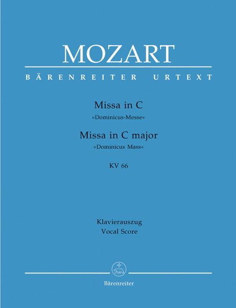 Missa In C-Dur, Dominicus-Messe, K. 66 : For SATB Soloists, SATB Choir and Orchestra.