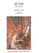 Nocturnes, Book 1, Nos. 1-10 : For Piano Solo / edited by Claude Debussy.