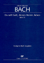 Du Sollt Gott, BWV 77.
