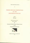 French Secular Compositions Of The 14th Century, V. 3 : Anon. Virelais, Rondeaux, Chansons, Canons.
