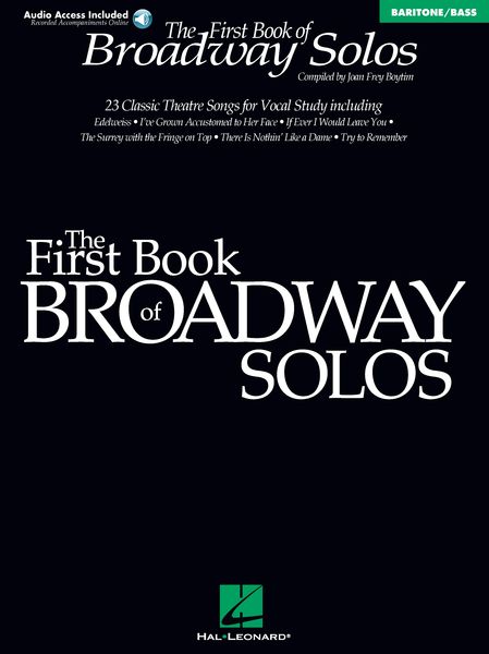 The First Book of Broadway Solos : For Baritone/Bass / compiled by Joan Frey Boytim.
