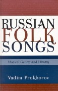 Russian Folk Songs : Musical Genres and History.