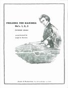 Preludes For Marimba, Nos. 1, 2, 3 (As Performed by Leigh Stevens).