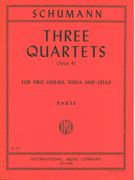 Three Quartets, Op. 41 : For Two Violins, Viola and Violoncello.