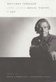 Writings Through John Cage's Music, Poetry and Art / Ed. David W. Bernstein and Christopher Hatch.