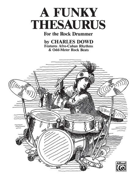A Funky Thesaurus : For The Rock Drummer.