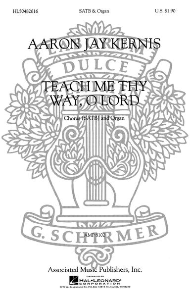 Teach Me The Way, O Lord : For Chorus SATB & Organ.