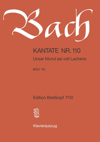Cantata No. 110 : Unser Mund Sei Voll Lachens.