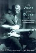 Voice Of The Blues : Classic Interviews From Living Blues Magazine.
