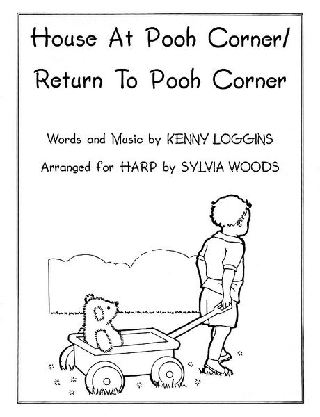 House At Pooh Corner / Return To Pooh Corner : arranged For Harp by Sylvia Woods.